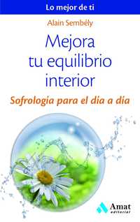 MEJORA TU EQUILIBRIO INTERIOR SOFROLOGÍA PARA EL DÍA A DÍA