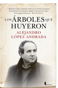 ÁRBOLES QUE HUYERON, LOS.