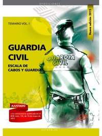 GUARDIA CIVIL ESCALA DE CABOS Y GUARDIAS TEMARIO VOL I
