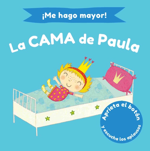 LA CAMA DE PAULA. ¡ME HAGO MAYOR!
