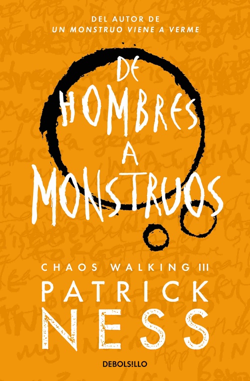 DE HOMBRES A MONSTRUOS. CHAOS WALKING III