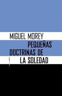 PEQUEÑAS DOCTRINAS DE LA SOLEDAD (2ª ED.)