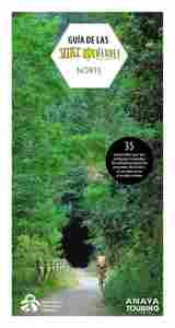 GUÍA DE LAS VIAS VERDES. NORTE