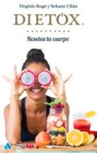 DIETOX. RESETEA TU CUERPO