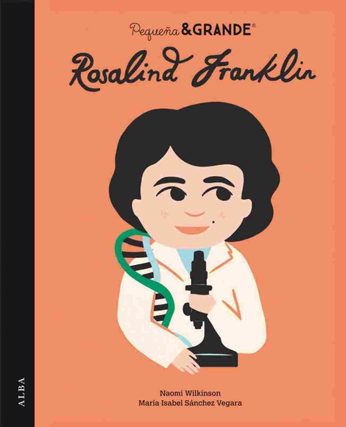 ROSALIND FRANKLIN. PEQUEÑA & GRANDE, 45