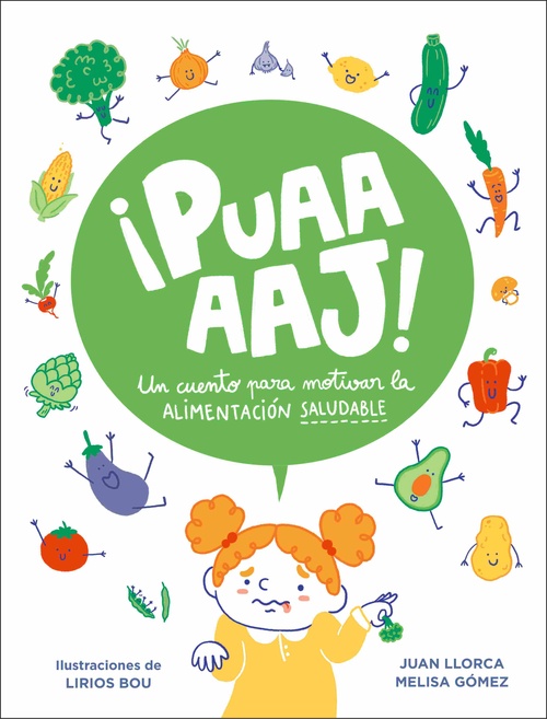 ¡PUAAAJ!. UN CUENTO PARA MOTIVAR LA ALIMENTACIÓN SALUDABLE