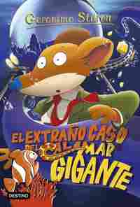 EL EXTRAÑO CASO DEL CALAMAR GIGANTE. GERONIMO STILTON, 31