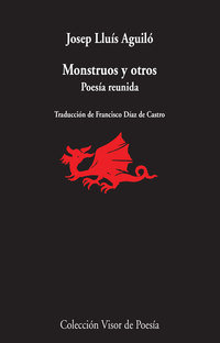 MONSTRUOS Y OTROS.  POESÍA REUNIDA