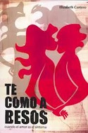 TE COMO A BESOS. CUANDO EL AMOR ES EL SÍNTOMA