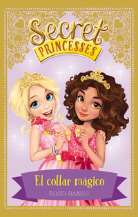 1. EL COLLAR MAGICO. SECRET PRINCESSES