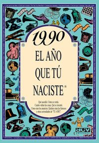 1990. EL AÑO QUE TÚ NACISTE