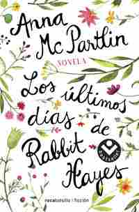 LOS ULTIMOS DIAS DE RABBIT HAYES