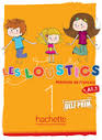 1. LES LOUSTICS (A1.1) ÉLÈVE. MÉTHODE DE FRANÇAIS (DELF PRIM)
