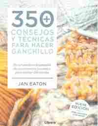 350 CONSEJOS Y TÉCNICAS PARA HACER GANCHILLO CROCHET