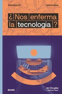 ¿ NOS ENFERMA LA TECNOLOGÍA ?