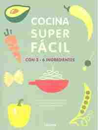 COCINA SUPER FACIL 3-6 INGREDIENTES