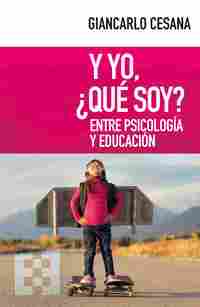 Y YO, ¿QUE SOY? ENTRE PSICOLOGIA Y EDUCACION