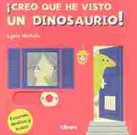 ¡CREO QUE HE VISTO UN DINOSAURIO!