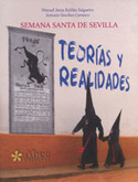 SEMANA SANTA DE SEVILLA. TEORIAS Y REALIDADES