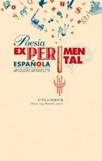 POESIA EXPERIMENTAL ESPAÑOLA. ANTOLOGIA INCOMPLETA