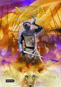 4. EL PRINCIPE CASPIAN. LAS CRÓNICAS DE NARNIA
