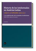 HISTORIA DE LOS INTELECTUALES EN AMERICA LATINA