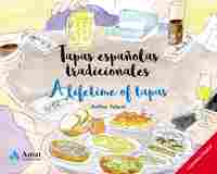 TAPAS ESPAÑOLAS TRADICIONALES - A LIFETIME OF TAPAS