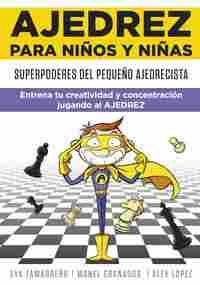 AJEDREZ PARA NIÑOS Y NIÑAS                                                      SUPERPODERES DEL PEQ
