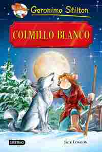 COLMILLO BLANCO. GERONIMO STILTON