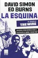 LA ESQUINA (CREADOR DE THE WIRE)