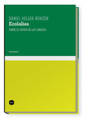 ECOLALIAS. SOBRE EL OLVIDO DE LAS LENGUAS