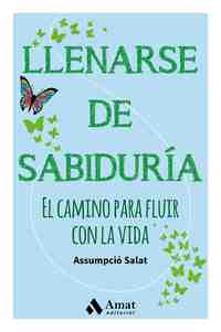 LLENARSE DE SABIDURIA. EL CAMINO PARA FLUIR CON LA VIDA