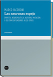 NEURONAS ESPEJO: EMPATIA, NEUROPOLITCA, AUTISMO, IMITACION... LAS
