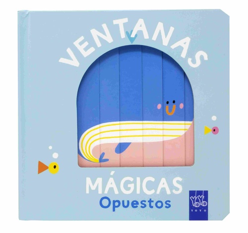 OPUESTOS. VENTANAS MÁGICAS