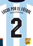 2. LOCOS POR EL FUTBOL. UNA DURA TEMPORADA