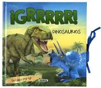 !GRRRRR! DINOSAURIOS. UN LIBRO POP-UP