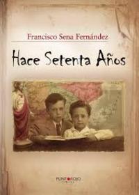 HACE SETENTA AÑOS