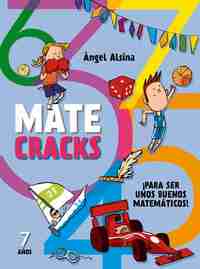 MATECRACKS. PARA SER UN BUEN MATEMÁTICO. 7 AÑOS