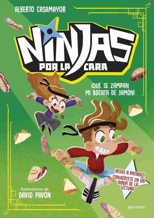 ¡QUÉ SE ZAMPAN MI BOCATA DE JAMÓN!. NINJAS POR LA CARA, 2