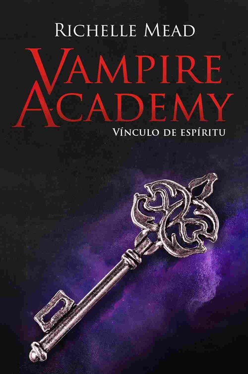 VINCULO DE ESPIRITU. VAMPIRE ACADEMY, 5.