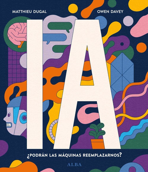 IA. ¿PODRÁN LAS MÁQUINAS REEMPLAZARNOS?