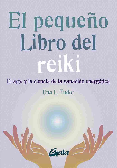EL PEQUEÑO LIBRO DEL REIKI *