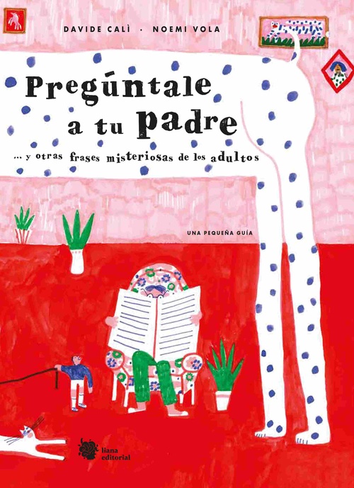 PREGÚNTALE A TU PADRE...Y OTRAS FRASES MISTERIOSAS DE LOS ADULTOS