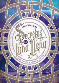 2. ENCUENTROS. SECRETOS DE LA LUNA LLENA