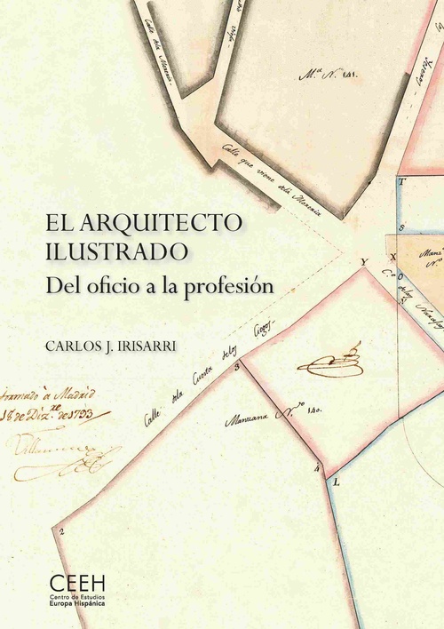 EL ARQUITECTO ILUSTRADO. DEL OFICIO A LA PROFESIÓN