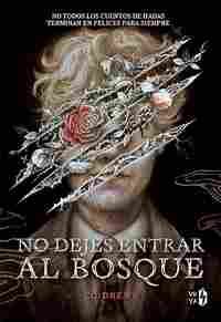 NO DEJES ENTRAR AL BOSQUE