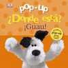 ¿DÓNDE ESTÁ?. ¡GUAU!.  POP-UP