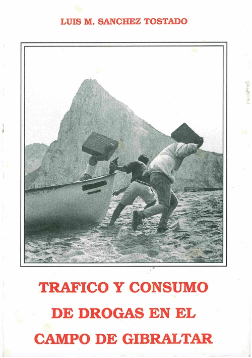 TRAFICO Y CONSUMO DE DROGAS EN EL CAMPO DE GIBRALTAR