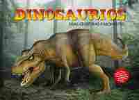 DINOSAURIOS. UNAS CRIATURAS FASCINANTES
