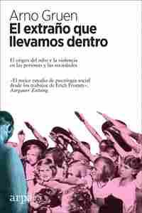 EL EXTRAÑO QUE LLEVAMOS DENTRO                                                  EL ORIGEN DEL ODIO Y
